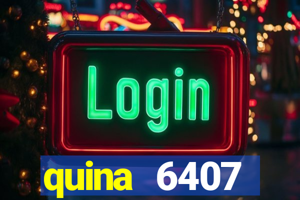 quina 6407 resultado de hoje